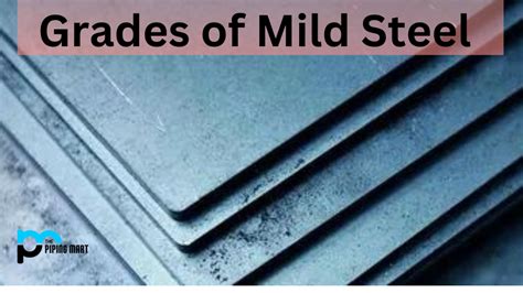 mild steel sheet metal properties|types of mild steel grades.